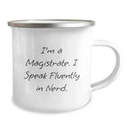 Gifts from Friends for the Funny Magistrate - I'm A Magistrate. I Speak Fluently In genius. Christmas Unique Mug