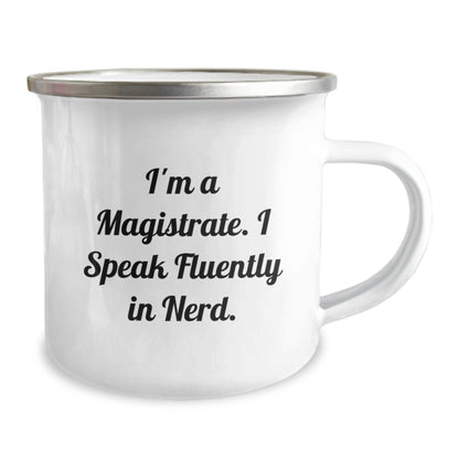 Funny Magistrate Gifts from Men, Unique Camping Mug for Men Friends, I'm A Magistrate. I Speak Fluently In genius. Christmas Unique Gifts - Image 2