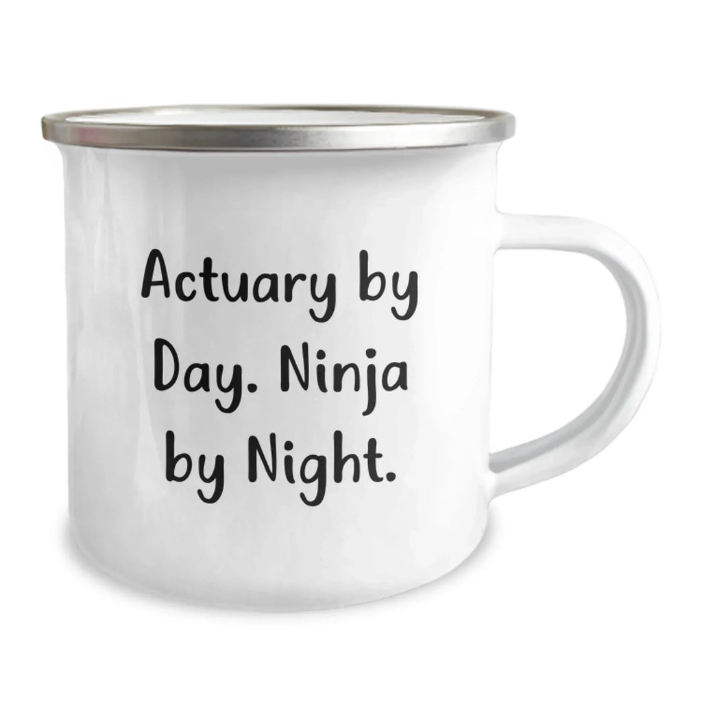 Actuary Gifts Unique - Funny Quote Camping Mug for Actuary Friends and Family - Christmas Unique Gifts from Coworkers