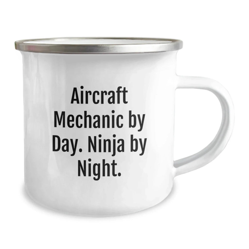 Funny Aircraft Mechanic Gifts for Him from Friends - Valentine's Unique Gifts for Men, Aircraft Mechanic By Day. Ninja By Night. Camping Mug, 12 oz Stainless Steel