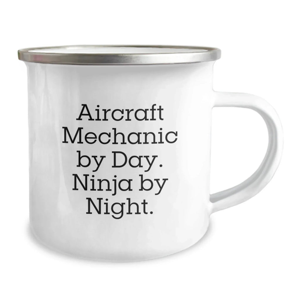 Aircraft Mechanic Gifts for Christmas Unique from Men, Funny Quote - Camping Mug for Him