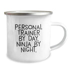 Unique Personal Trainer Gifts for Men, Funny Camping Mug, Christmas Unique Presents from Friends to Family, 'Personal Trainer By Day. Ninja By Night.' Enamel Mugs