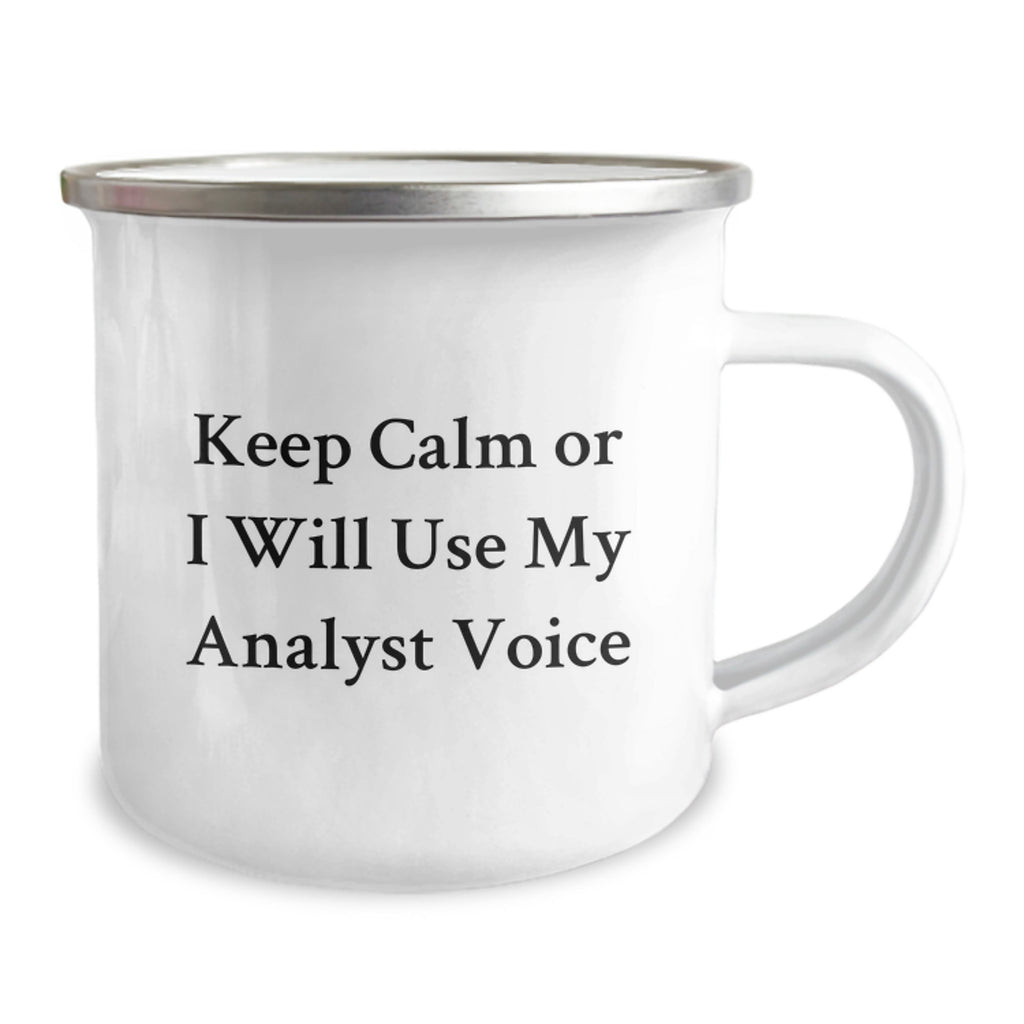 Analyst Gift for Him Keep Calm Or I Will Use My Analyst Voice Camping - Image 2