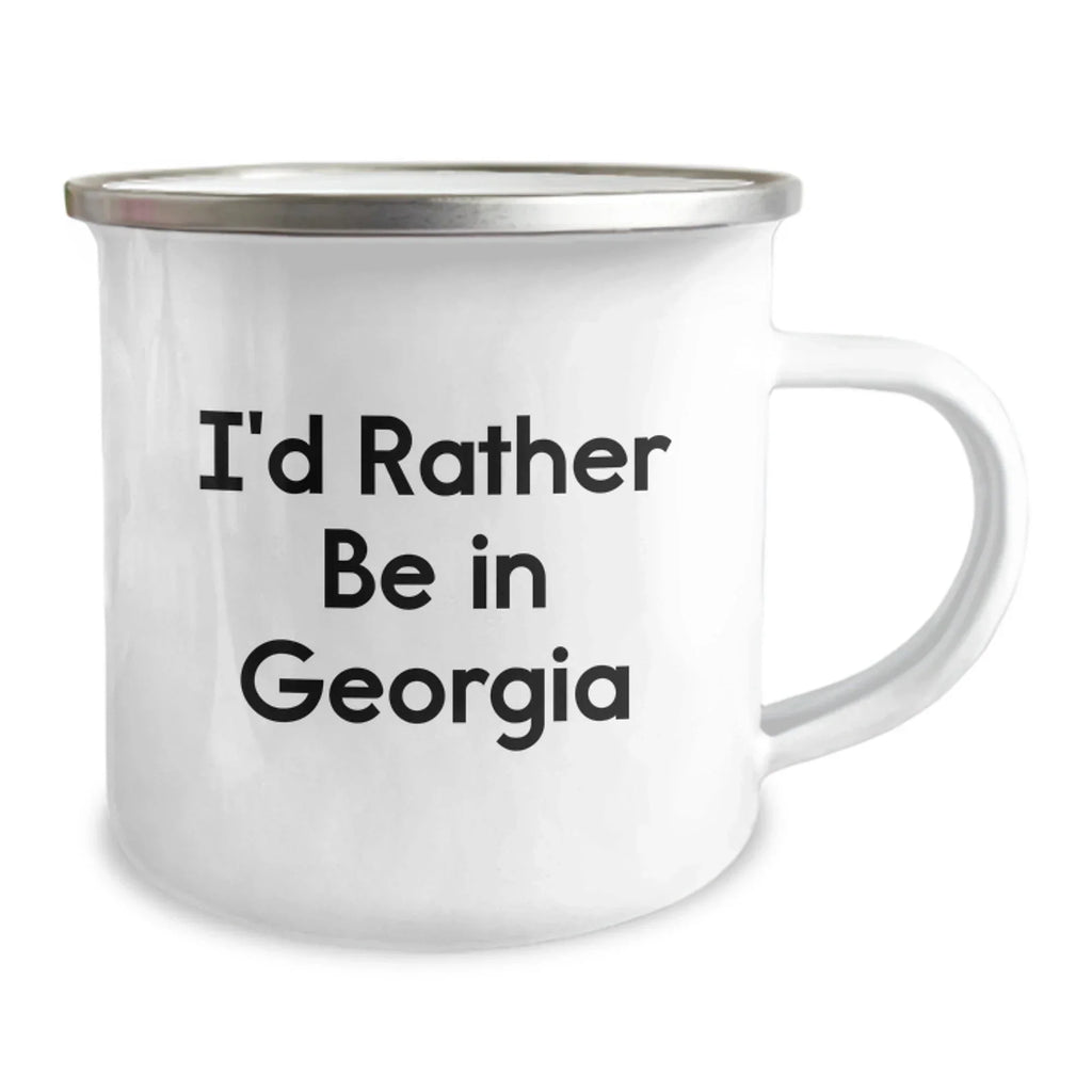 Georgia Camping Mug, Funny Quote I'd Rather Be In Georgia, Gifts from Friends and Family for Graduation