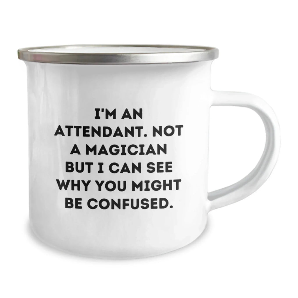 Funny Attendant Camping Mug - Gifts from Friends to Attendant on Christmas Unique