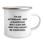 Funny Attendant Camping Mug - Gifts from Friends to Attendant on Christmas Unique