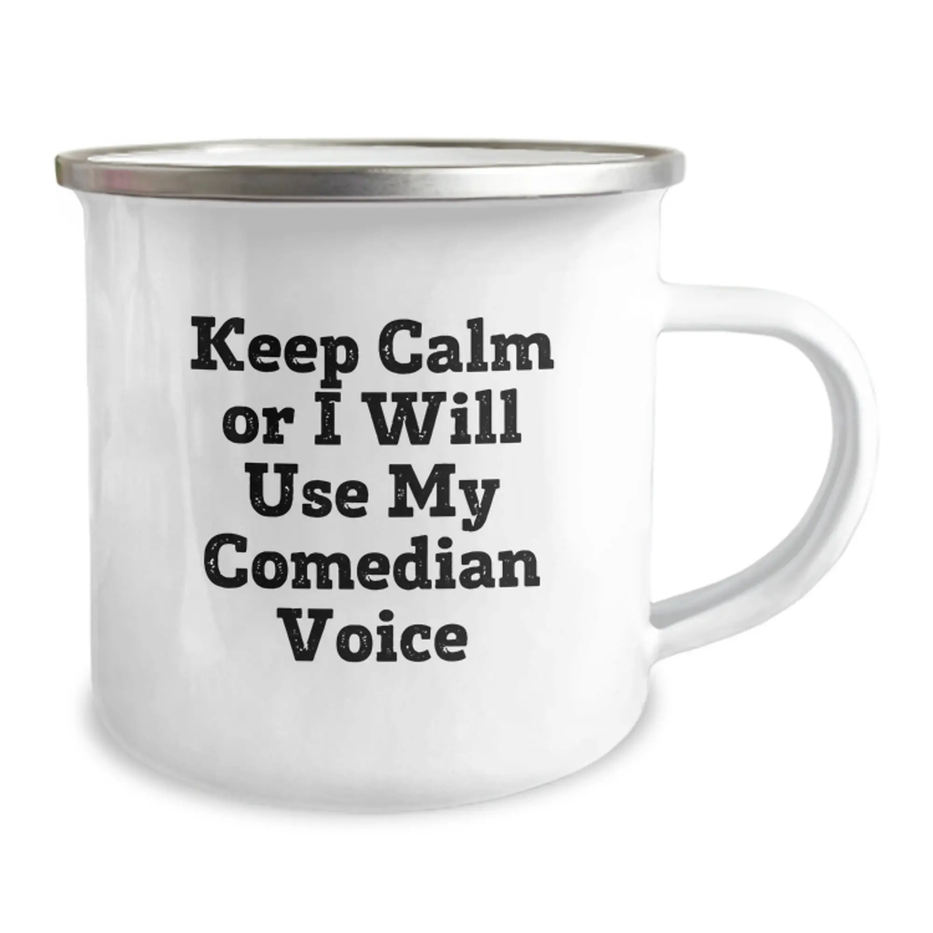 Funny Comedian Camping Mug Gifts from Friends, Birthday Unique Gifts, Keep 'Keep Calm Or I Will Use My Comedian Voice' Funny Mugs - Image 2