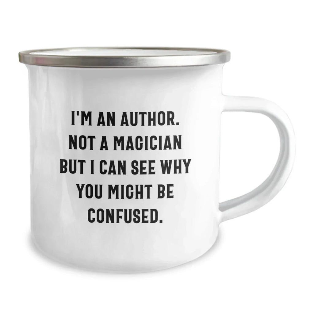 Funny Author Gifts for Him, Unique Camping Mug from Friends or Family, Author Inspiration Mugs for Writers and Authors, Christmas Unique Gifts