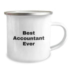 Funny Accountant Gifts from Men to Friends, Best Accountant Ever Camping Mug for Christmas Unique Presents, 12 oz Stainless Steel Enamel Finish Mugs