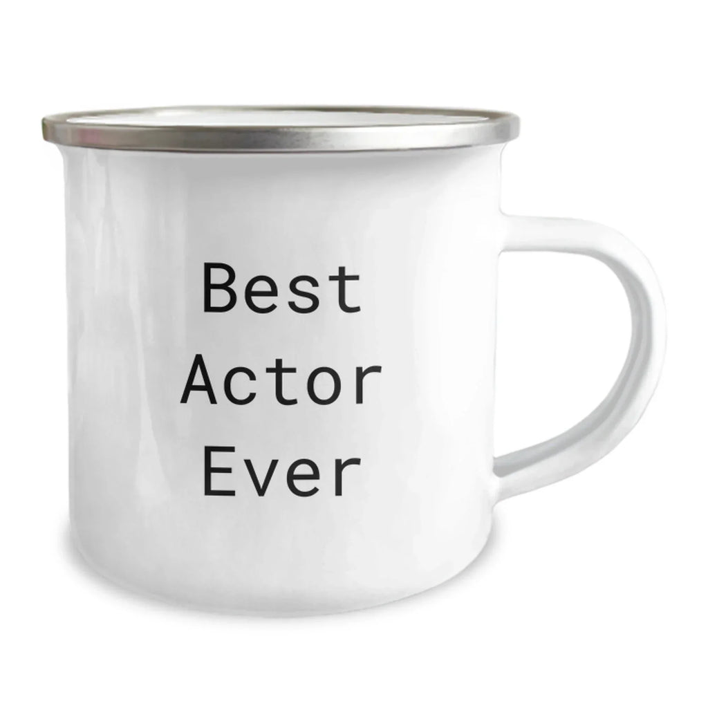 Funny Actor Quotes Gifts for Actor Friends and Family - Best Actor Ever Camping Mug for Christmas Unique Gifts from Men to Coworkers and Family - Funny Actor Mug for Camping and Hiking