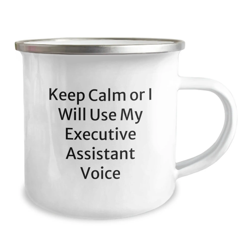 Funny Executive Assistant Gifts from Friends for Birthday Unique Mugs Keep Calm Or I Will Use My Executive Assistant Voice, Stainless Steel Camping Mug, Perfect for Birthday Unique Gifts - Image 2