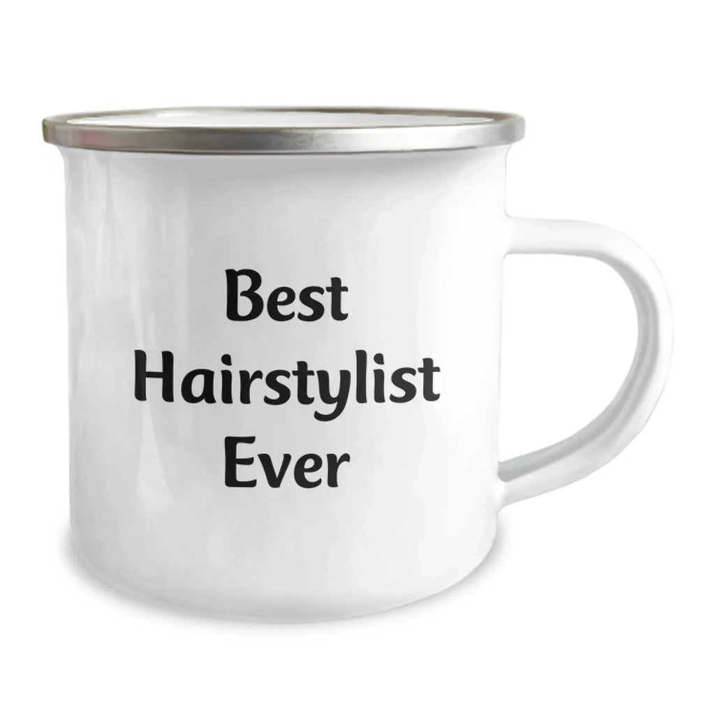 Funny Hairstylist Gifts for Friends - Best Hairstylist Ever Quote on Camping Mug, Gifts from Family for Hairstylist, 12 oz Stainless Steel with Enamel Finish