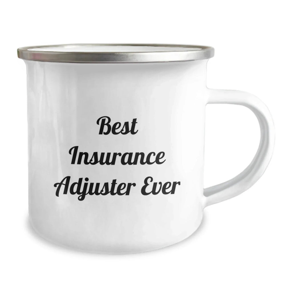 Funny Insurance Adjuster Gifts from Men, Best 'Ever' Christmas Unique Mug for Insurance Adjuster Friends, Camping Mug with 'Best Insurance Adjuster Ever' Quote