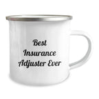 Funny Insurance Adjuster Gifts from Men, Best 'Ever' Christmas Unique Mug for Insurance Adjuster Friends, Camping Mug with 'Best Insurance Adjuster Ever' Quote