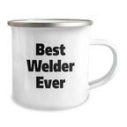 Gifts from Friends, Family, or Coworkers for the Best Welder Ever, Funny Camping Mug for Men, Stainless Steel with Enamel Finish, Perfect Christmas Unique Gift