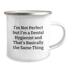 Funny Dental Hygienist Gifts for Men, Women, Friends, Coworkers - I'm Not Perfect But I'm A Dental Hygienist And That's Basically The Same Thing Christmas Unique Gifts from Family