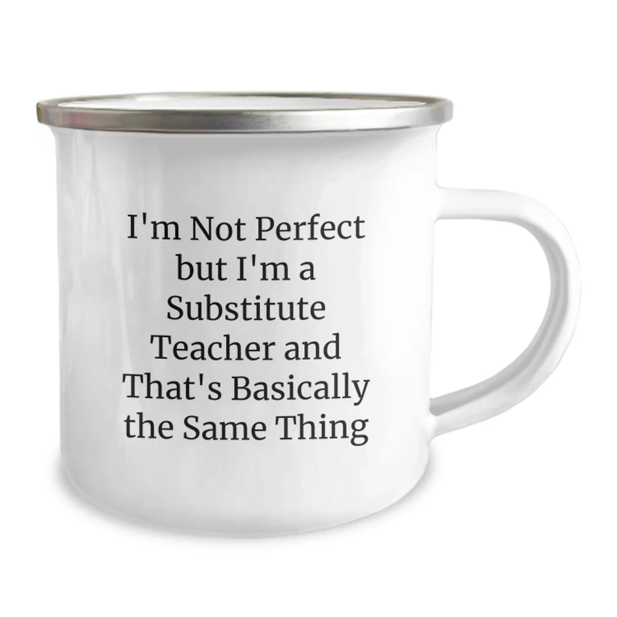Funny Substitute Teacher Gifts for Men Valentine's Unique Camping Mug I'm Not Perfect But I'm A Substitute Teacher, Gifts from Family to Coworkers, Perfect for Friends