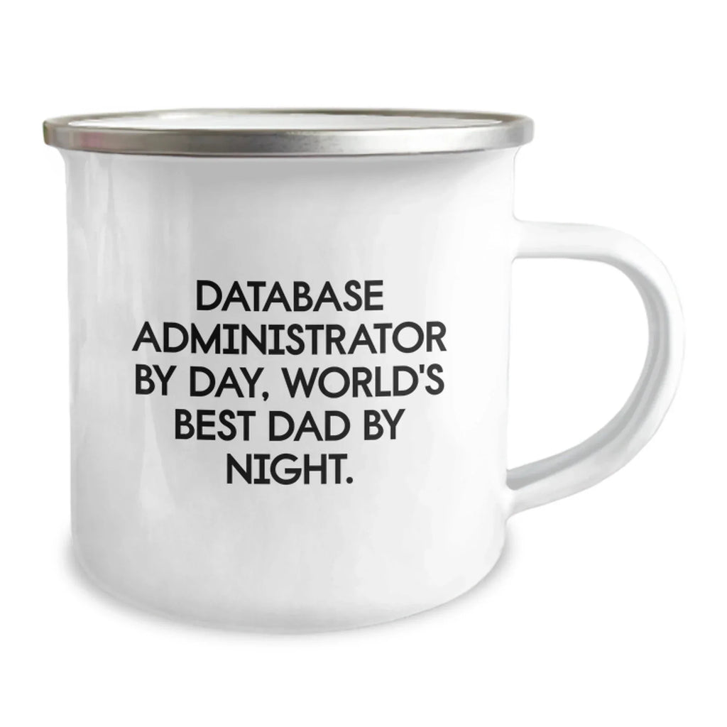 Funny Database Administrator Gifts, World's Best Dad By Night, Camping Mug for Birthday, Gifts from Dad to Database Administrator