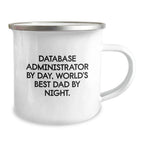 Funny Database Administrator Gifts, World's Best Dad By Night, Camping Mug for Birthday, Gifts from Dad to Database Administrator