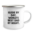 Guide By Day Funny Camping Mug for World's Best Dad on Birthday Unique Gifts from Men to Family, Gifts for Guide Enthusiasts, Unique Birthday Unique Gifts for Him