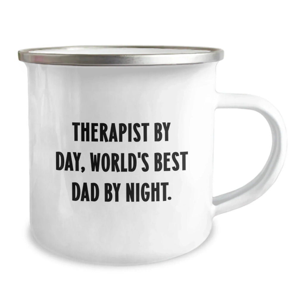 Therapist Funny Quote Camping Mug, Gifts from Dad to Therapist, Christmas Unique Mugs for Therapist, Camping, and Hiking