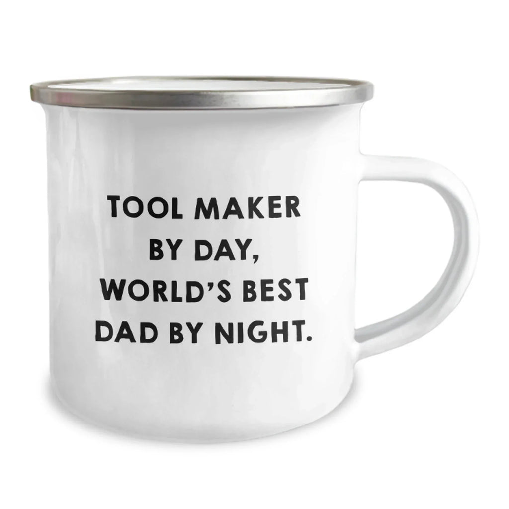 Unique Tool Maker Gifts from Dad - 'Tool Maker By Day, World's Best Dad By Night.' Camping Mug, Valentine's Unique Gifts for Tool Maker Men, Stainless Steel with Enamel Finish