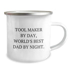 Funny Tool Maker Gifts, Camping Mug for Men, Tool Maker By Day, World's Best Dad By Night Christmas Unique Gifts