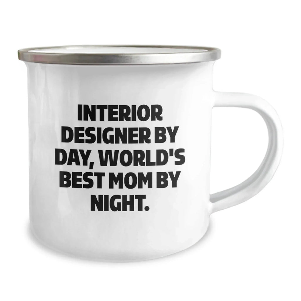 Funny Interior Designer Gifts for Men, Unique Camping Mug for Christmas Memorable Presents from Mom, Interior Designer By Day, World's Best Mom By Night