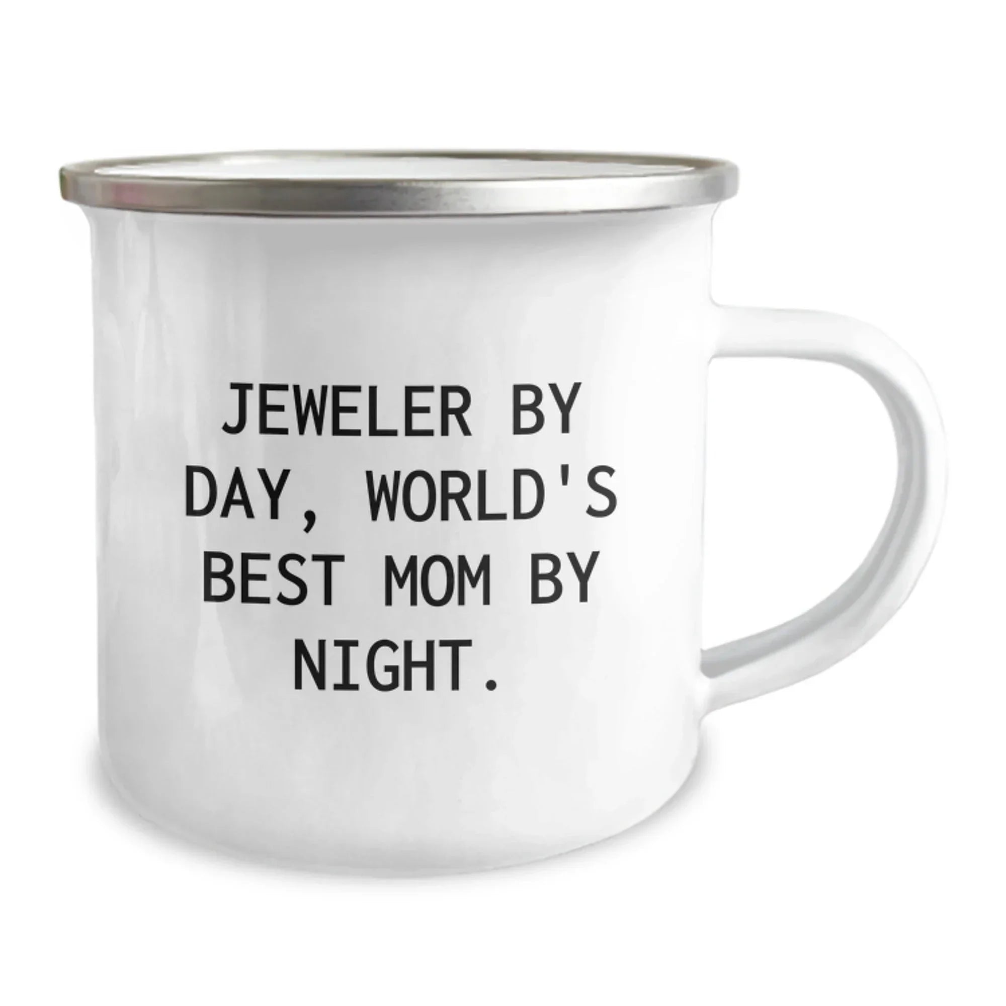 Funny Jeweler Gifts for Friends - 'Jeweler By Day, World's Best Mom By Night' Enamel Camping Mug for Christmas Unique Gifts