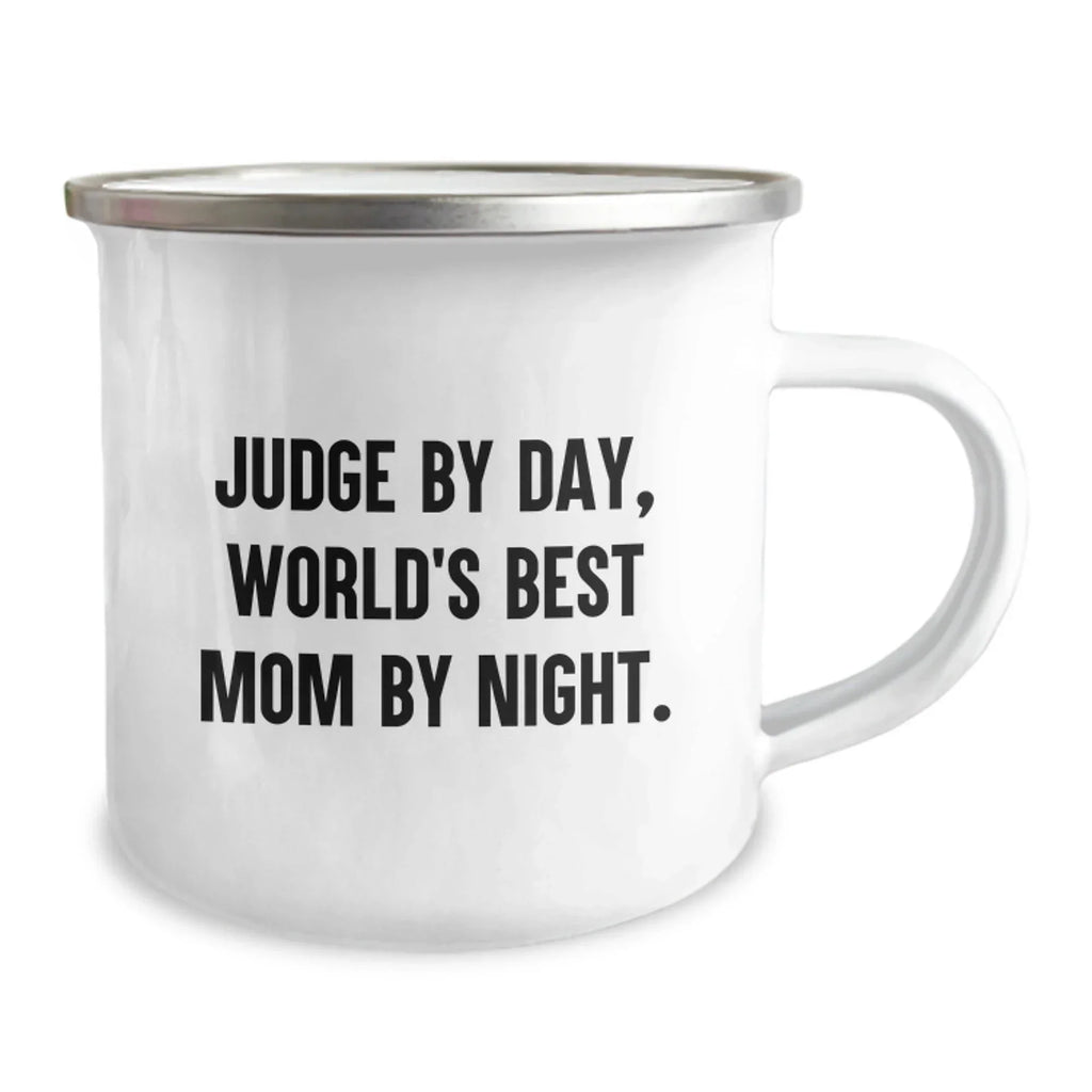 Funny Judge Gifts - Camping Mug - 'Judge By Day, World's Best Mom By Night.' - Christmas Unique Gifts from Friends and Family