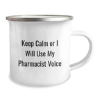 Funny Pharmacist Gifts for Men Birthday Unique Gifts from Family, Keep 'Calm Or I Will Use My Pharmacist Voice' Camping Mug, 12 oz Stainless Steel - Image 2