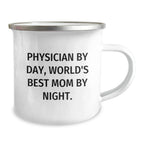 Physician Gifts for Men - Camping Mug - 'Physician By Day, World's Best Mom By Night.' Funny Quote, Graduation Unique Gifts from Family
