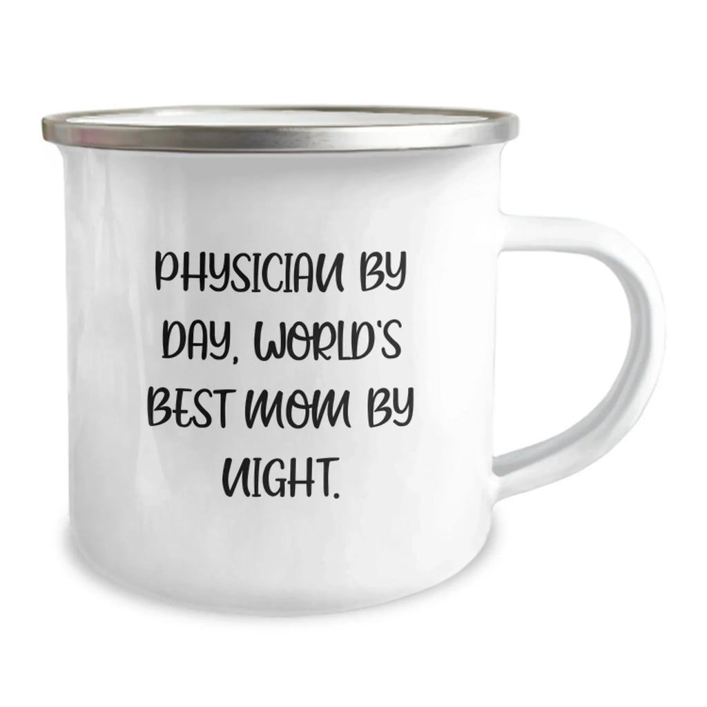 Physician Gifts from Mom - Funny Camping Mug for Graduation 'By Day, World's Best Mom By Night' Quotes, 12 oz Stainless Steel with Enamel Finish