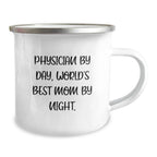 Physician Gifts from Mom - Funny Camping Mug for Graduation 'By Day, World's Best Mom By Night' Quotes, 12 oz Stainless Steel with Enamel Finish