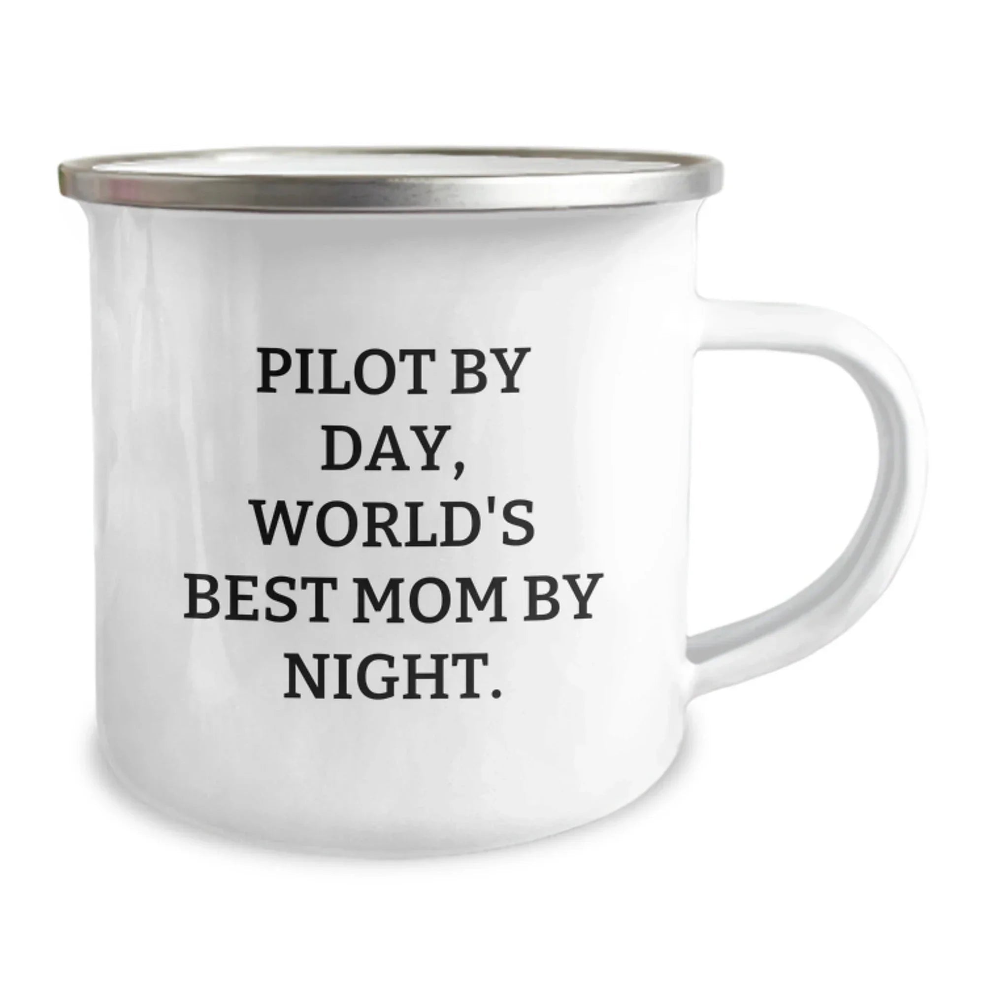 Pilot by Day, World's Best Mom's at Night 12 oz Camping Mug