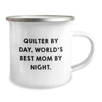 Quilter Gifts from Mom, Funny Camping Mug for Quilter By Day, World's Best Mom By Night Graduation Unique Gifts