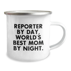 Funny Reporter Gifts, Reporter By Day World's Best Mom By Night Camping Mug for Birthday, Reporter Enthusiast Unique Gifts from Friends, Family to Reporter - Image 2
