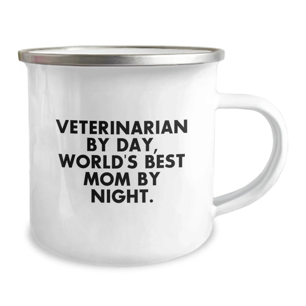Veterinarian Gifts for Valentine's, Funny 'By Day, World's Best Mom By Night' Camping Mug for Veterinarian Friends, Gifts from Family, Stainless Steel 12 oz Capacity