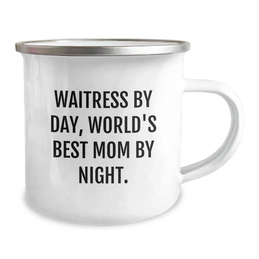 Waitress By Day Funny Camping Mug, Inspirational Gifts for Waitress from Friends and Family, Valentine's Unique Gifts