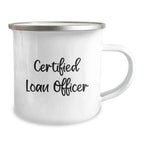 Funny Loan Officer Gifts, Unique Valentine's Unique Gifts from Friends for Loan Officer, Camping Mug