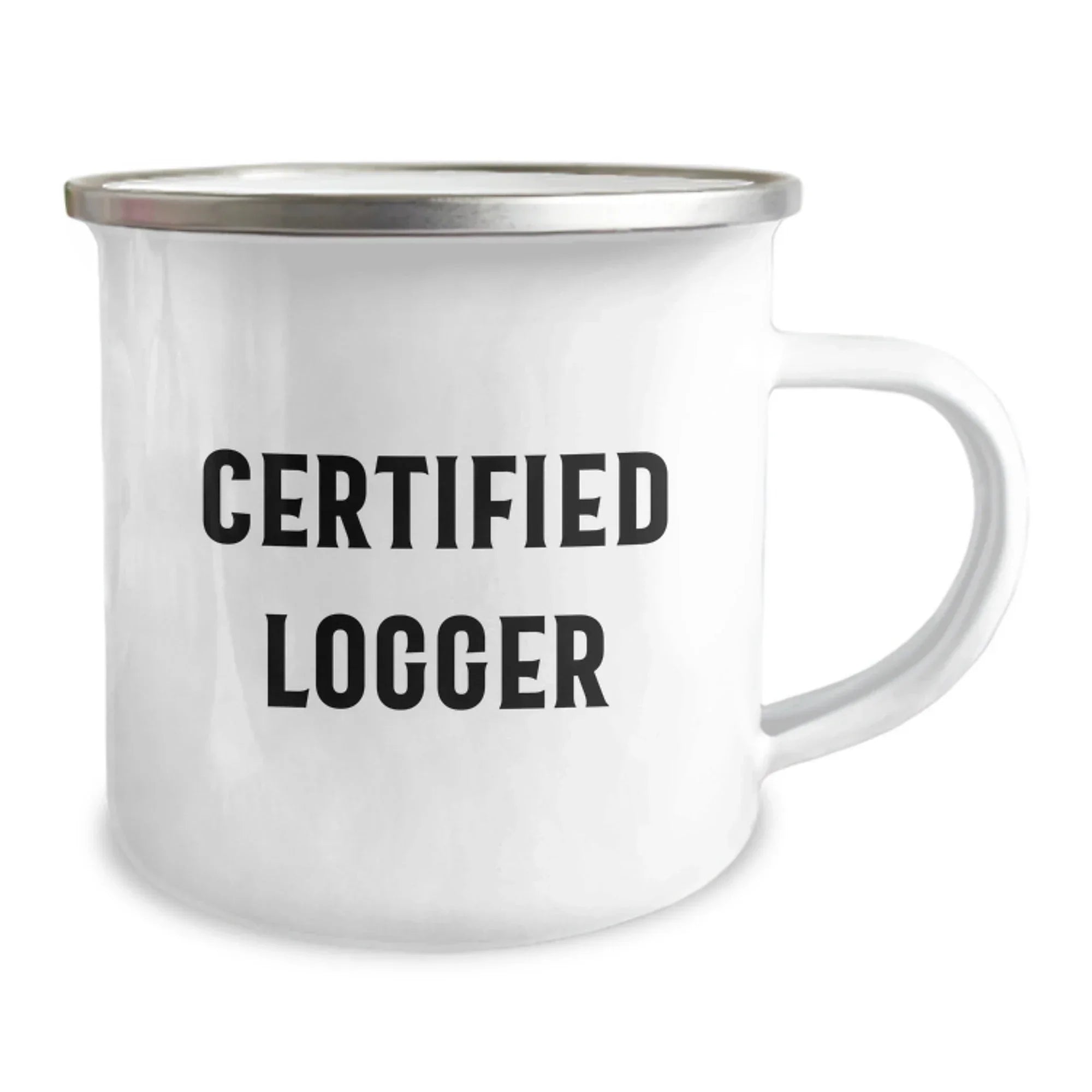 Funny Logger Christmas Unique Gifts from Friends for Men - Logger Camping Mug with Certified Logger Quote