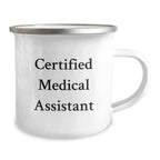 Certified Medical Assistant Christmas Camping Mug - Funny Quote Gifts from Family to Medical Assistant Friends, Perfect Unique Gift for Men Women Coworkers Family