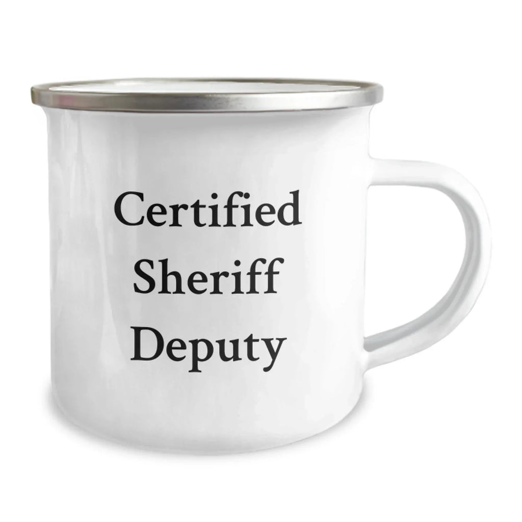 Funny Sheriff Deputy Gifts from Friends to Men Birthday Unique Gifts, 'Certified Sheriff Deputy' Quote on Camping Mug, 12 oz Stainless Steel