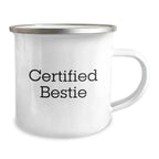 Funny Bestie Gifts from Friends, Unique Camping Mug for Birthday, 'Certified Bestie' Quote Inside - 12 oz Stainless Steel with Enamel Finish