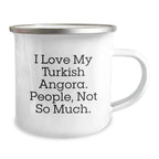 Turkish Angora Cat Lovers Gifts from Friends and Family, Camping Mug for Men and Women, I Love My Turkish Angora. People, Not So Much. - Graduation Unique Gifts