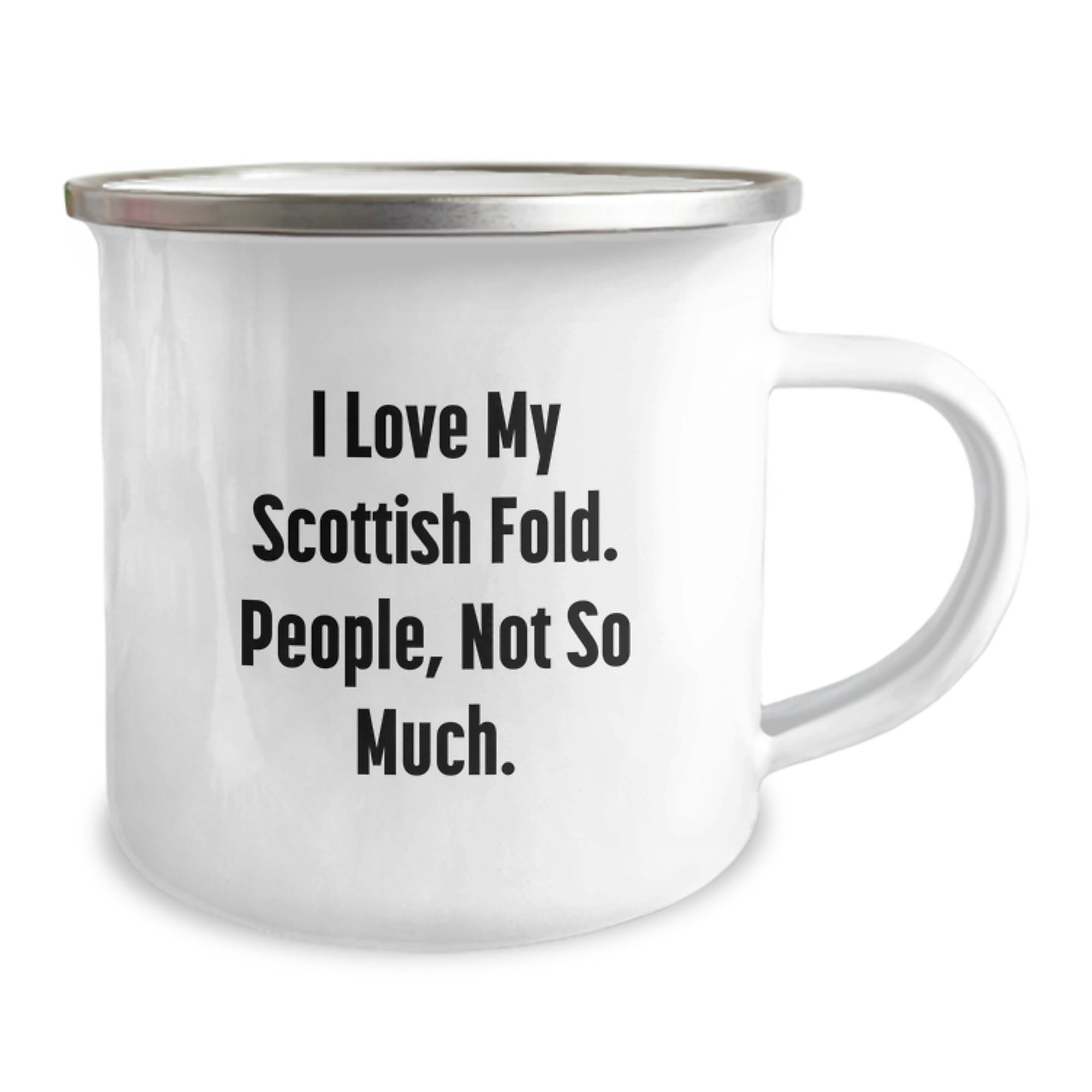 Gifts from Friends, Gifts for Scottish Fold Cat Lovers - I Love My Scottish Fold, People Not So Much! - Funny Scottish Fold Cat Camping Mug