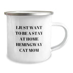 Funny Hemingway Cat Gifts for Mom - Camping Mug, 'I Just Want To Be A Stay At Home Hemingway Cat Mom' Christmas Unique Gifts from Friends to Family