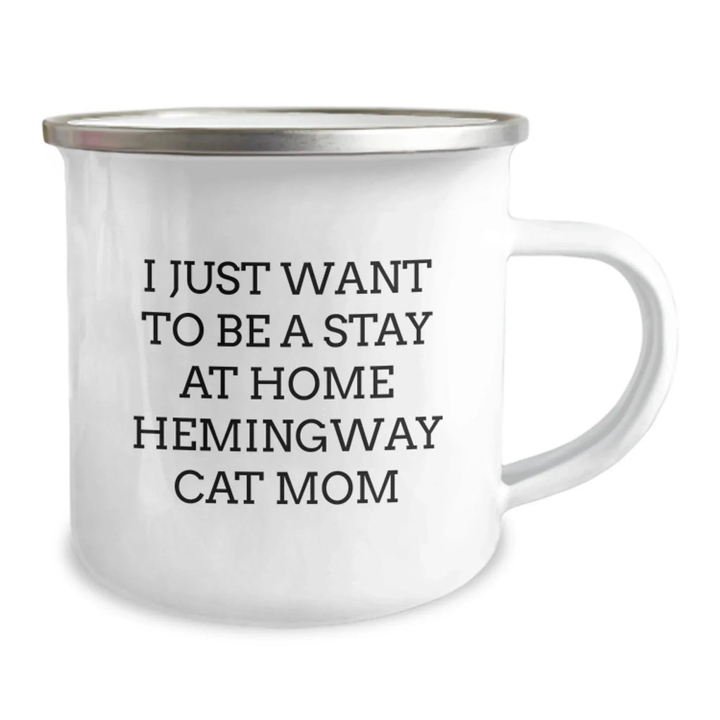 Funny Hemingway Cat Mom Gifts from Men to Women Friends, Camping Mug for Hemingway Cat Lovers Mom Christmas Unique Presents, Inspirational Stay at Home Quote