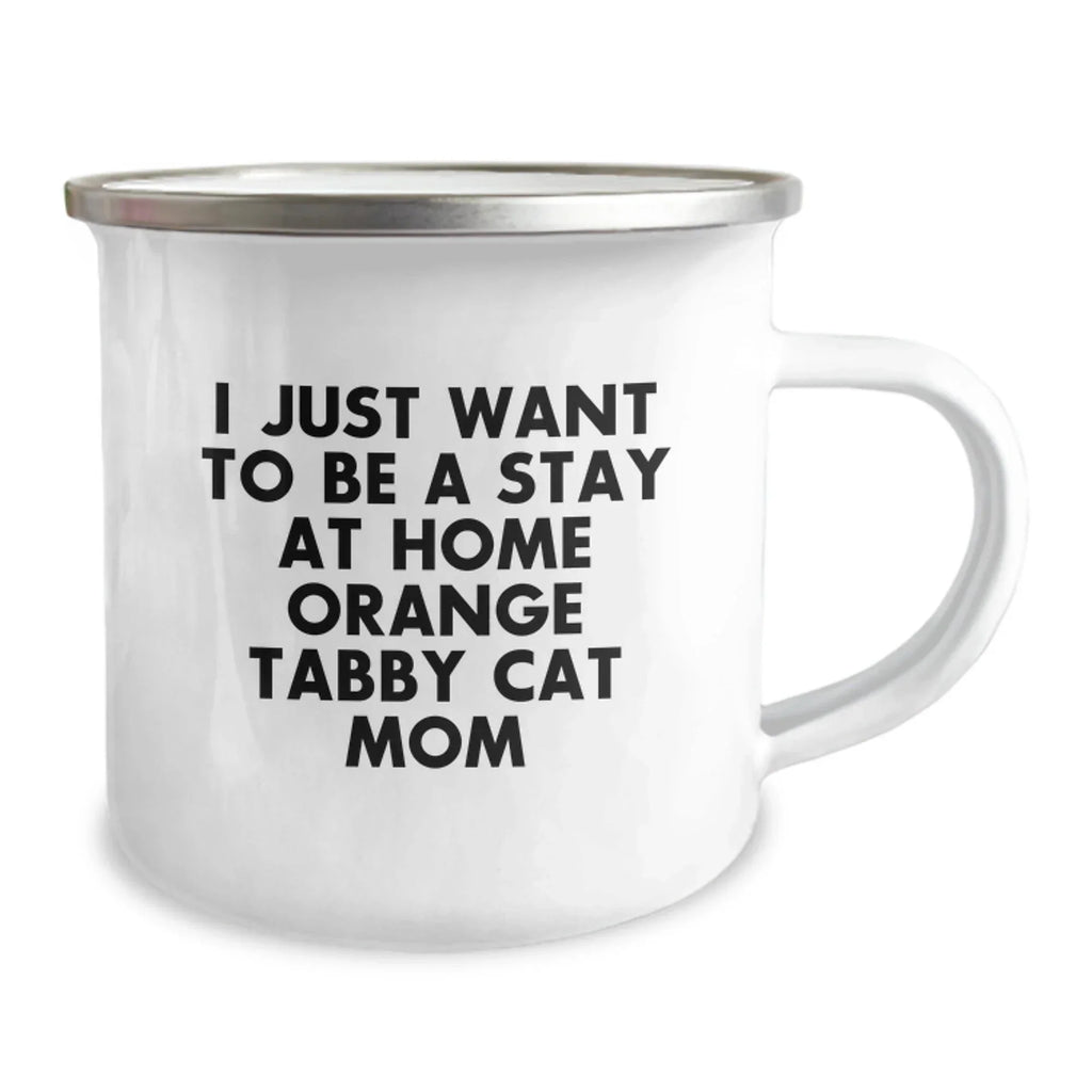 Gifts from Orange Tabby Cat Lovers for Stay at Home Orange Tabby Cat Mom Camping Mug, Funny Valentine's Unique Gifts for Orange Tabby Cat Enthusiasts - Orange Tabby Cat Mom