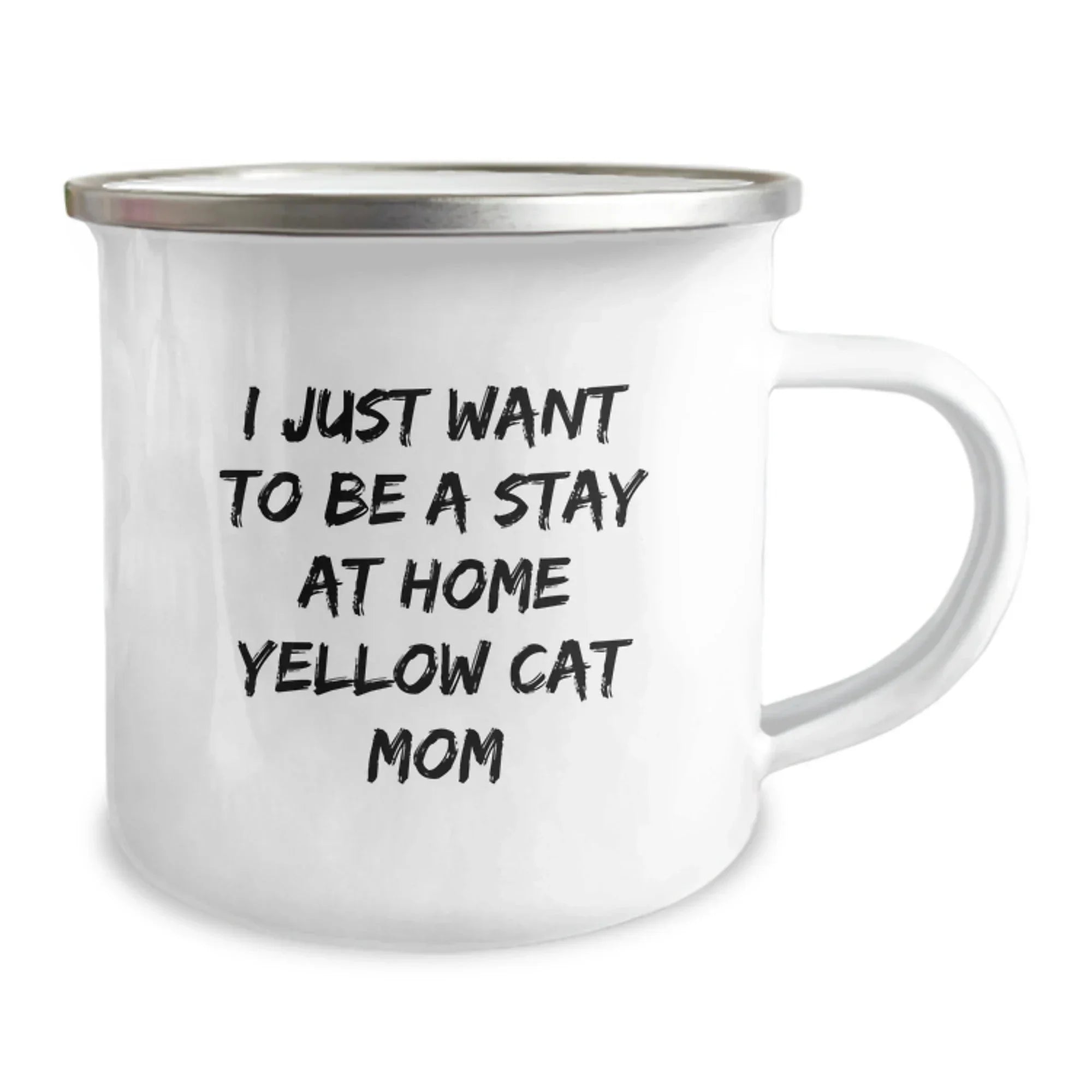 Funny Yellow Cat Mom Gifts from Friends to Family on Birthday - 'I Just Want To Be A Stay At Home Yellow Cat Mom' Quote on Camping Mug